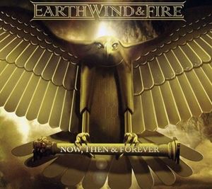 輸入盤 EARTH WIND ＆ FIRE / NOW THEN ＆ FOREVER （CANADA） [CD]