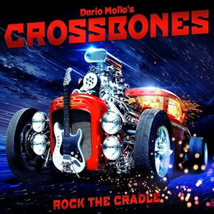 A DARIO MOLLOfS CROSSBONES / ROCK THE CRADLE [CD]