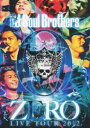 三代目 J Soul Brothers LIVE TOUR 2012 0〜ZERO〜 [DVD]