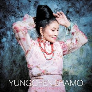 YUNGCHEN LHAMO / ONE DROP OF KINDNESS CD