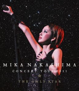 中島美嘉／MIKA NAKASHIMA CONCERT TOUR 2011 THE ONLY STAR Blu-ray