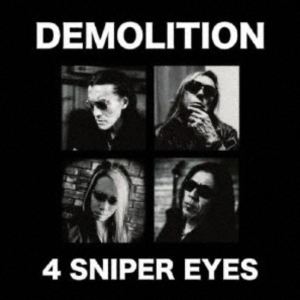 DEMOLITION / 4 SNIPER EYES [CD]
