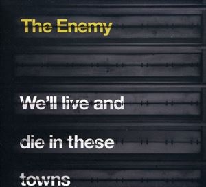 輸入盤 ENEMY / WE’LL LIVE ＆ DIE IN THESE TOWN [CD]