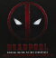 ͢ O.S.T. / DEADPOOL [CD]