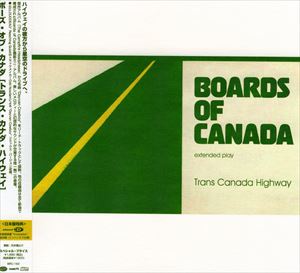 BOARDS OF CANADA / Trans Canada Highway [CD]