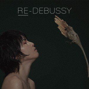Jessica／Mizuha Nakagawa／Hauschka / RE-DEBUSSY [CD]
