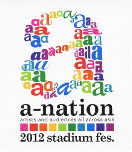 a-nation2012 stadium fes. [Blu-ray]