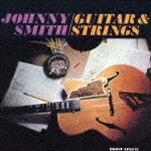 ジョニー・スミス（g） / ギター＆ストリングス（完全限定盤／SHM-CD） [CD]