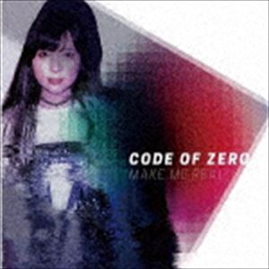 楽天ポプカル 楽天市場店CODE OF ZERO / MAKE ME REAL [CD]