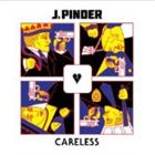 ジェイ・ピンダー / ケアレス [CD]