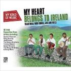 MY KIND OF MUSIC - MY HEART BELONGS TO IRELAND [CD]