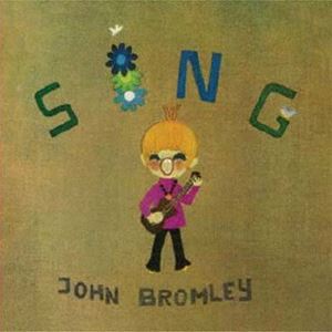 ジョン・ブロムリー / シング デラックス・エディション（直輸入盤） [CD]