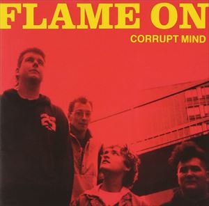 Flame On / Corrupt Mind [CD]