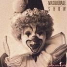 SHOW-YA / SHOW-YA 20th Anniversary： MASQUERADE SHOW [CD]