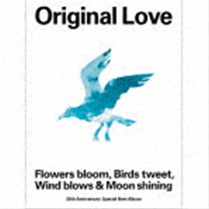 オリジナル・ラヴ / Flowers bloom， Birds tweet， Wind blows ＆ Moon shining（完全生産限定盤／4CD＋Blu-ray） [CD] 1