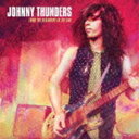 Johnny Thunders / FROM THE BEGINNING TO THE END [CD]