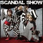SCANDAL / スキャンダル ショー（通常盤） [CD]