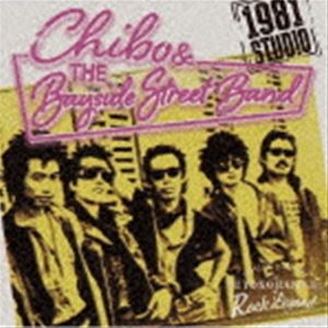 CHIBO ＆ THE BAYSIDE STREET BAND / 1981 Studio [CD]