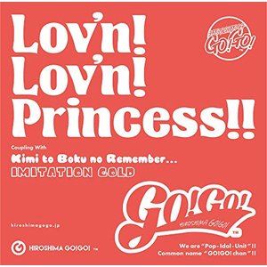 HIROSHIMA GO!GO! / Lov’n! Lov’n! Princess!! [CD]