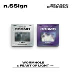 輸入盤 N.SSIGN / DEBUT ALBUM ： BIRTH OF COSMO （WORMHOLE ／ FEAST OF LIGHT VER.） [CD]