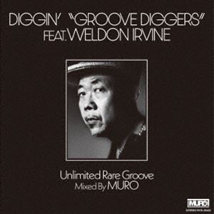 Weldon Irvine / DIGGIN GROOVE-DIGGERS FEAT.WELDON IRVINE Unlimited ...