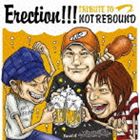(オムニバス) Erection TRIBUTE TO NOT REBOUND CD