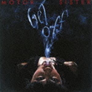 モーター・シスター / ゲット・オフ [CD]