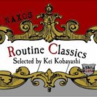 ьaiIȁj / ROUTINE CLASSICS the 1ST [CD]