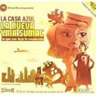 ラ・カーサ・アズール / ラ・ヌエバ・イマ・スマック [CD]