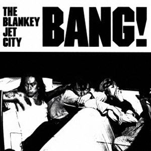 THE BLANKEY JET CITY / BANG!סʥ180gס [쥳 12inch]