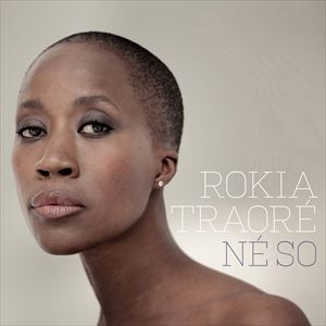 A ROKIA TRAORE / NE SO [CD]