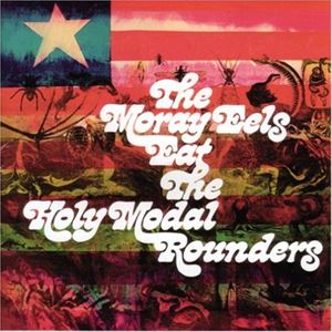 ザ・ホリー・モダル・ラウンダーズ / ザ・モレイ・イールズ・イート・ザ・ホリー・モダル・ラウンダーズ [CD]