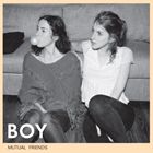輸入盤 BOY / MUTUAL FRIENDS （DLX） [2CD]
