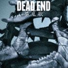 DEAD END / 夢鬼歌（通常盤） [CD]