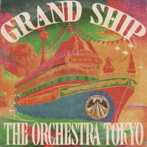 THE ORCHESTRA TOKYO / GRAND SHIP [CD]