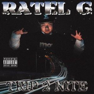 RATEL G / TRIP 2 NITE [CD]