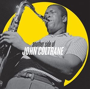 乐天商城 - 輸入盤 JOHN COLTRANE / ANOTHER SIDE OF JOHN COLTRANE [CD]