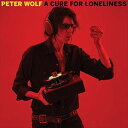 A PETER WOLF / CURE FOR LONELINESS [LP]