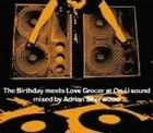The Birthday / The Birthday meets Love Grocer at On-U Sound Mixed by Adrian Sherwood [CD]