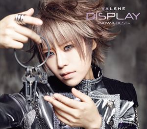 VALSHE / DISPLAY 〜NOW ＆ BEST〜（初回限定盤／CD＋DVD） [CD]