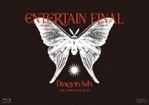 Dragon Ash／25th ANNIV. TOUR 22／23 〜 ENTERTAIN 〜 FINAL（通常盤） [Blu-ray]