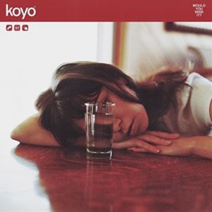 輸入盤 KOYO / WOULD YOU MISS IT? [LP]