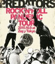 The PREDATORS／ROCK’N’ROLL PANDEMIC TOUR 2015.10.9 at Zepp Tokyo [Blu-ray]