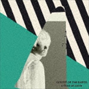 a flood of circle / CENTER OF THE EARTH（通常盤） [CD]