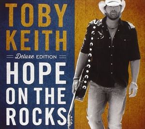 輸入盤 TOBY KEITH / HOPE ON THE ROCKS （DLX） [CD]