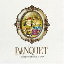 A VARIOUS / BANQUET F UNDERGROUND SOUNDS OF 1969 [3CD]