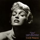キャロル・シンプソン（vo、p） / ライヴ・アンド・アザーワイズ [CD]