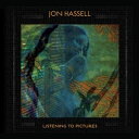 A JON HASSELL / LISTENING TO PICTURES [CD]