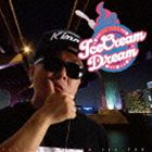 ILL-TEE / Ice Cream Dream [CD]