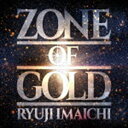 今市隆二 / ZONE OF GOLD（CD＋Blu-ray（スマプラ対応）） CD